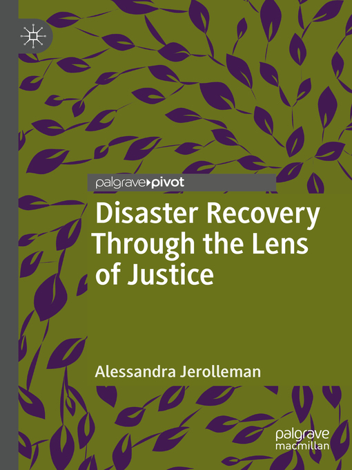 Title details for Disaster Recovery Through the Lens of Justice by Alessandra Jerolleman - Available